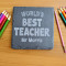 Slate Coaster - World's Best Teacher