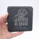 Slate Coaster - Dad You Are The King