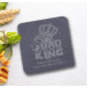 Slate Coaster - Dad You Are The King