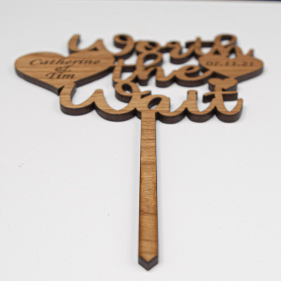 Wooden Wedding Cake Topper -  Worth the Wait